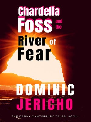 cover image of Chardelia Foss and the River of Fear (Adult Edition)